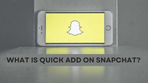 what is quick add on snapchat