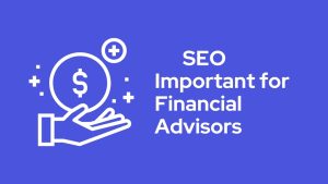 The Ultimate Guide to SEO for Financial Advisors