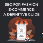 SEO for Fashion Ecommerce: Threading the Needle to Search Engine Dominance