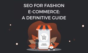 SEO for Fashion Ecommerce: Threading the Needle to Search Engine Dominance