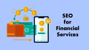Building Trust and Credibility: SEO for Financial Services