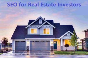 SEO for Real Estate Investors: Unearthing Hidden Profits
